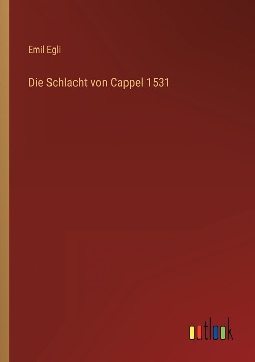 Die Schlacht von Cappel 1531 (Paperback)