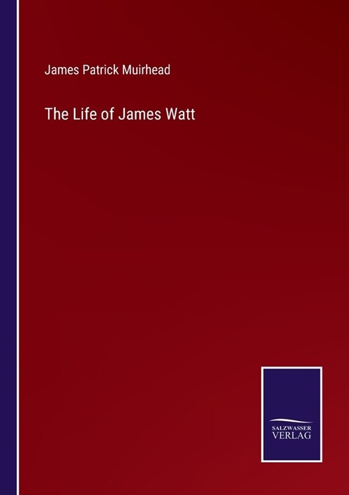 The Life of James Watt (Paperback)