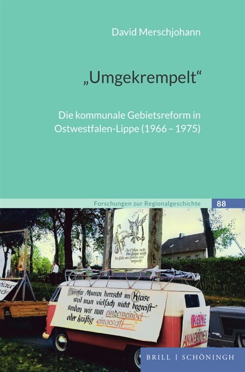 Umgekrempelt: Die Kommunale Gebietsreform in Ostwestfalen-Lippe (1966-1975) (Hardcover)