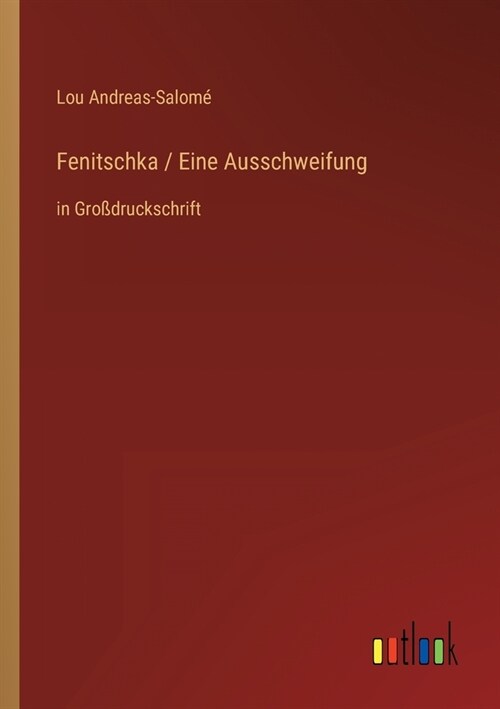 Fenitschka / Eine Ausschweifung: in Gro?ruckschrift (Paperback)