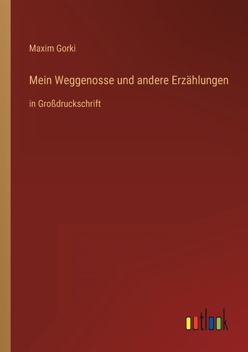 Mein Weggenosse und andere Erz?lungen: in Gro?ruckschrift (Paperback)