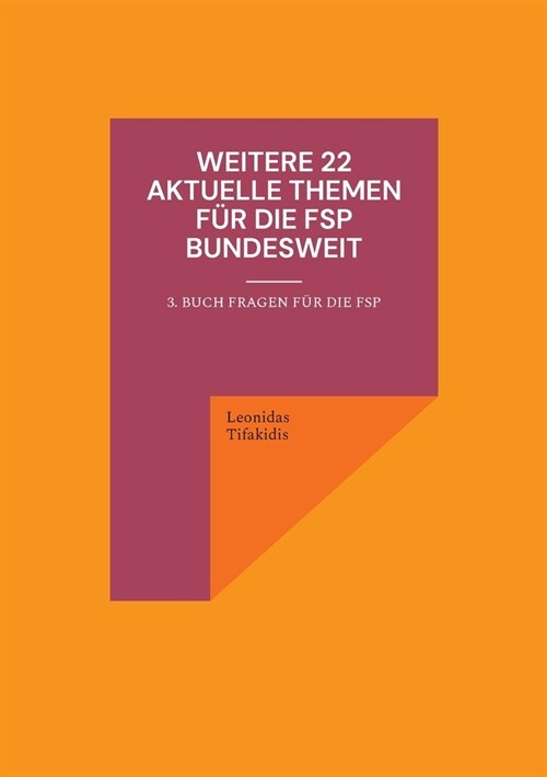 Weitere 22 aktuelle Themen f? die FSP bundesweit: 3. Buch Fragen f? die FSP (Paperback)