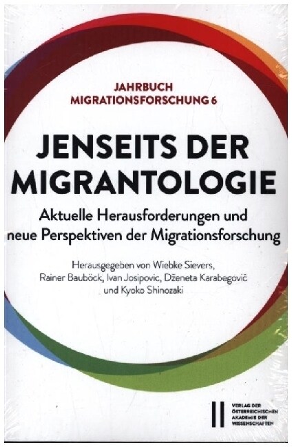 Jenseits Der Migrantologie: Aktuelle Herausforderungen Und Neue Perspektiven Der Migrationsforschung: Jahrbuch Migrationsforschung 6 (Paperback)