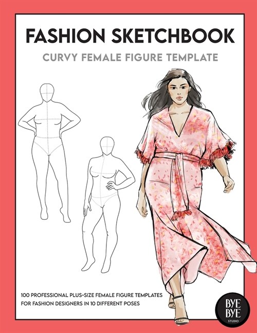 Curvy Female Fashion Figure Template: This professional Fashion Figure Sketchbook contains 200 female Plus-Size figure templates (Paperback)