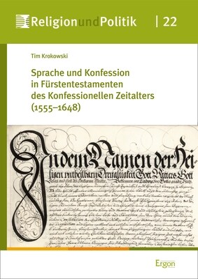 Sprache Und Konfession in Furstentestamenten Des Konfessionellen Zeitalters (1555-1648) (Hardcover)