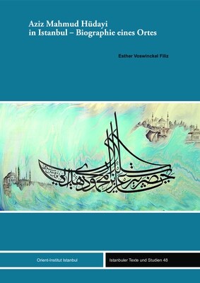 Aziz Mahmud Hudayi in Istanbul - Biographie Eines Ortes (Hardcover)