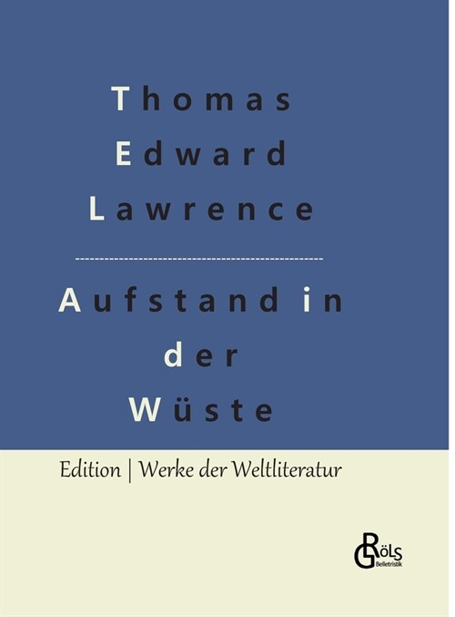 Aufstand in der W?te: Lawrence von Arabien (Hardcover)