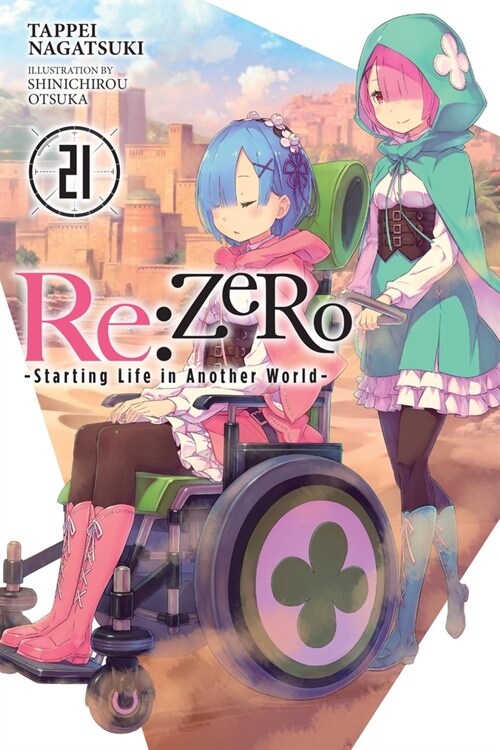 RE: Zero -Starting Life in Another World-, Vol. 21 (Light Novel) (Paperback)