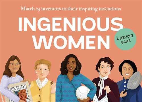 Ingenious Women: Match 25 Inventors to Their Inspiring Inventions (Board Games)