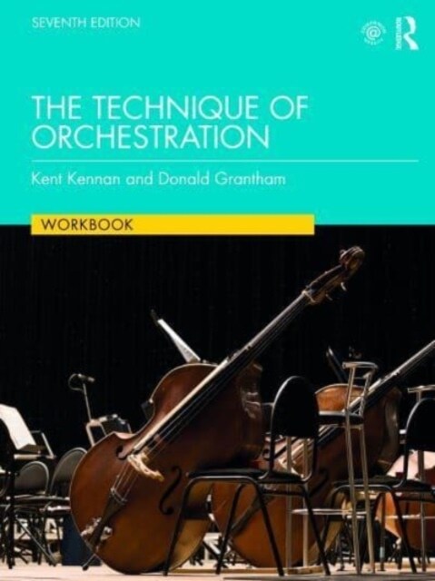 The Technique of Orchestration Workbook (Paperback, 7 ed)