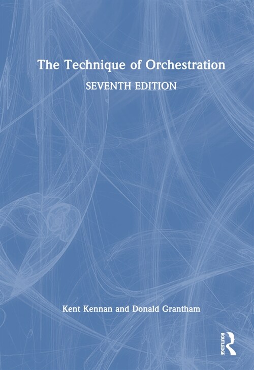 The Technique of Orchestration (Hardcover, 7 ed)