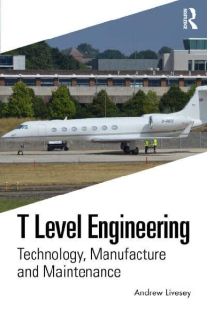 T Level Engineering : Technology, Manufacture and Maintenance (Paperback)