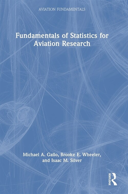 Fundamentals of Statistics for Aviation Research (Hardcover, 1)