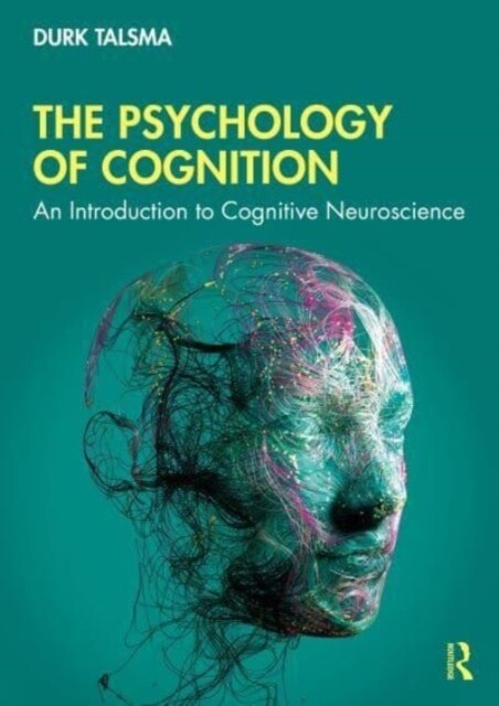 The Psychology of Cognition : An Introduction to Cognitive Neuroscience (Paperback)