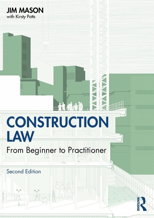 Construction Law : From Beginner to Practitioner (Paperback, 2 ed)