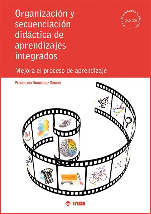 ORGANIZACION Y SECUENCIACION DIDACTICA APRENDIZAJES INTEGRA (Book)