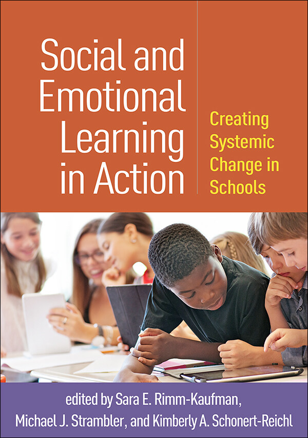 Social and Emotional Learning in Action: Creating Systemic Change in Schools (Paperback)