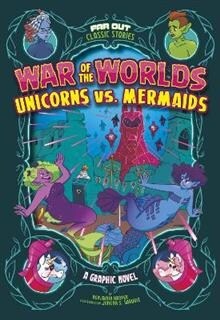 War of the Worlds Unicorns vs Mermaids (Paperback)