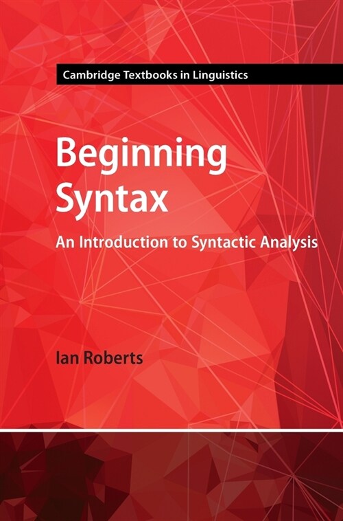 Beginning Syntax : An Introduction to Syntactic Analysis (Hardcover)