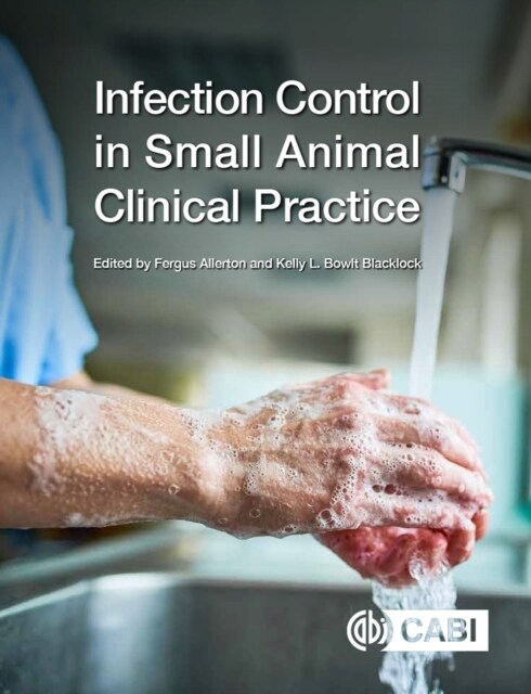 Infection Control in Small Animal Clinical Practice (Paperback)