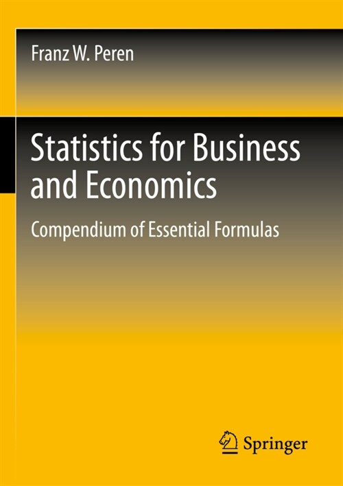 Statistics for Business and Economics: Compendium of Essential Formulas (Paperback, 2021)