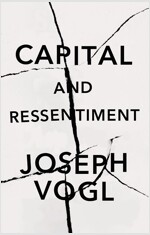 Capital and Ressentiment - A Short Theory of the Present (Paperback)