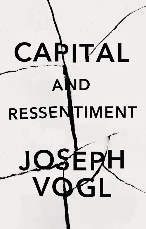 Capital and Ressentiment : A Short Theory of the Present (Paperback)