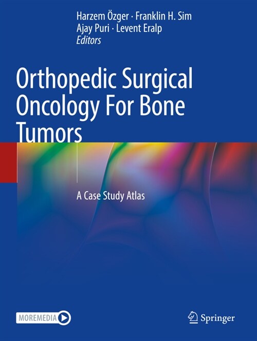 Orthopedic Surgical Oncology for Bone Tumors: A Case Study Atlas (Paperback, 2022)