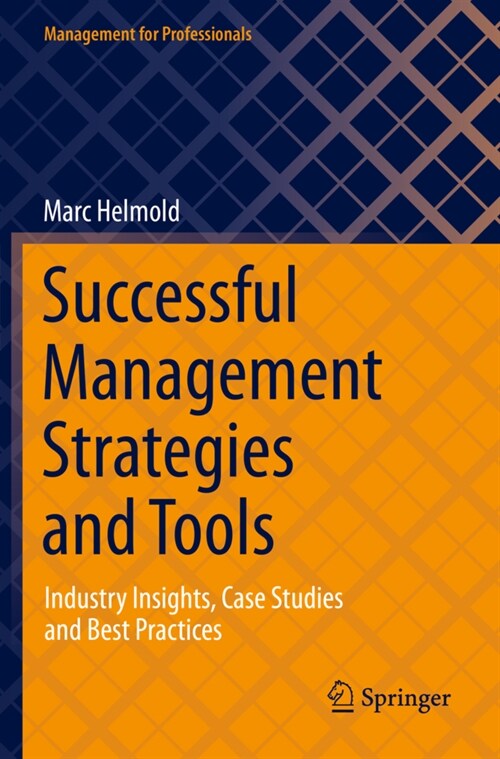 Successful Management Strategies and Tools: Industry Insights, Case Studies and Best Practices (Paperback, 2021)