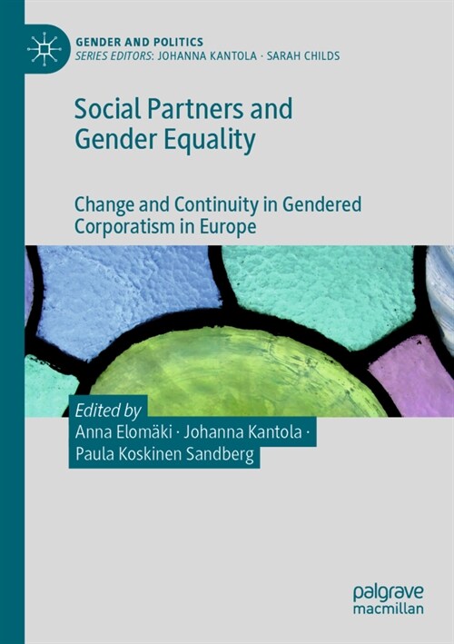 Social Partners and Gender Equality: Change and Continuity in Gendered Corporatism in Europe (Paperback, 2022)