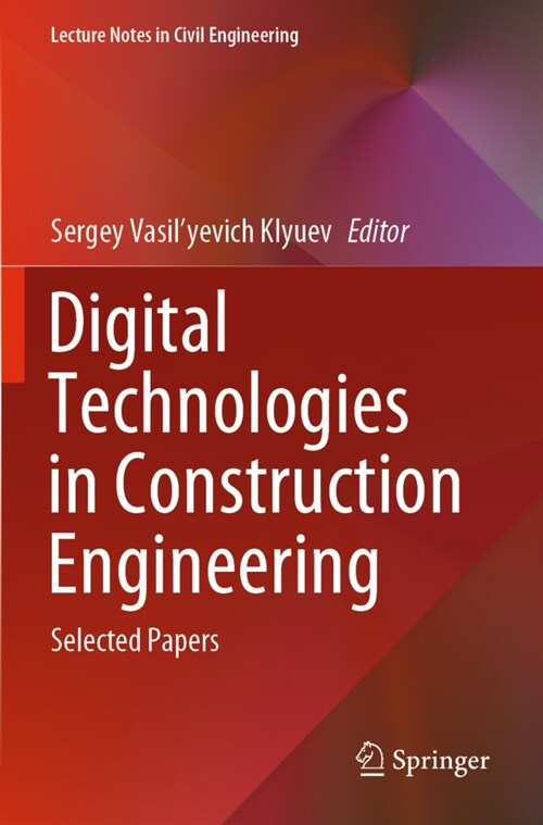 Digital Technologies in Construction Engineering: Selected Papers (Paperback, 2022)