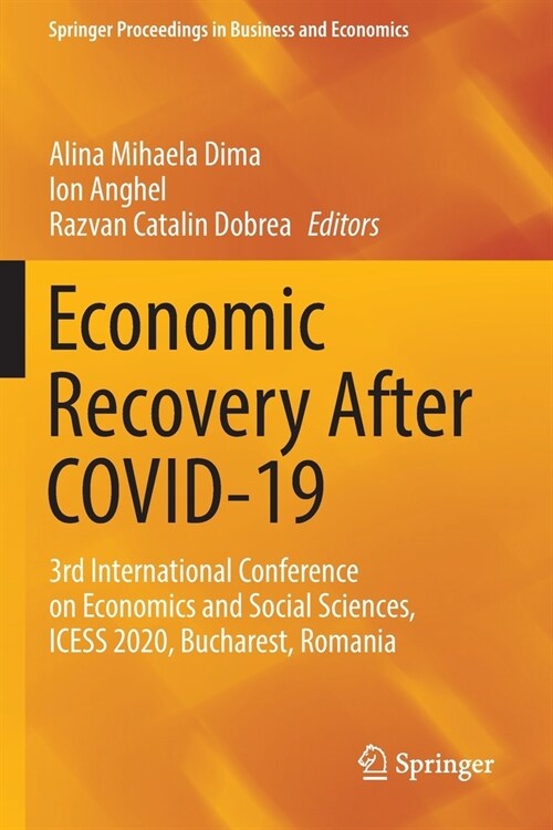Economic Recovery After Covid-19: 3rd International Conference on Economics and Social Sciences, Icess 2020, Bucharest, Romania (Paperback, 2021)