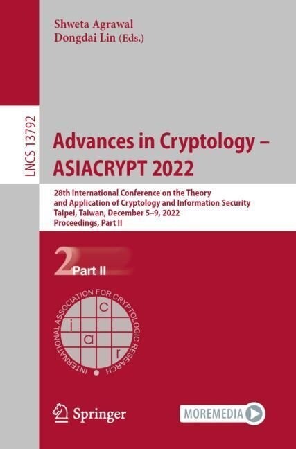 Advances in Cryptology - Asiacrypt 2022: 28th International Conference on the Theory and Application of Cryptology and Information Security, Taipei, T (Paperback, 2022)