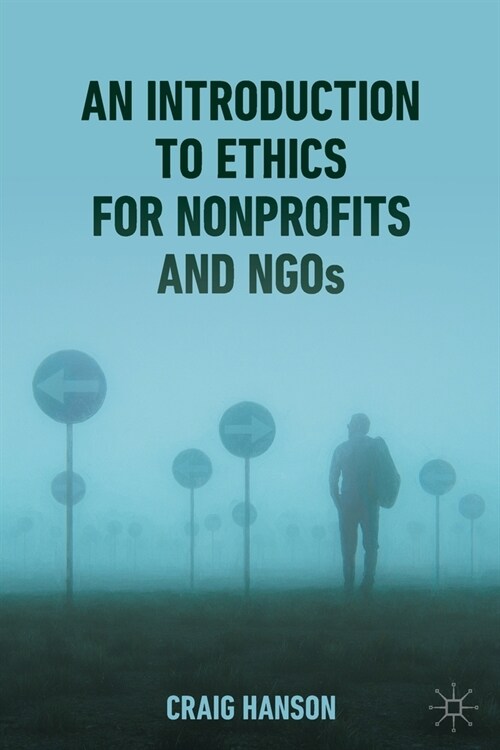 An Introduction to Ethics for Nonprofits and NGOs (Paperback)