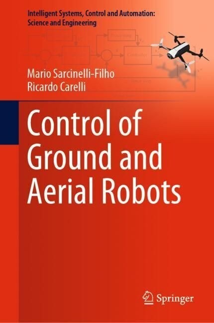 Control of Ground and Aerial Robots (Hardcover)