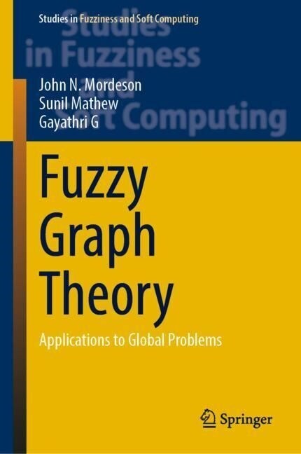 Fuzzy Graph Theory: Applications to Global Problems (Hardcover, 2023)