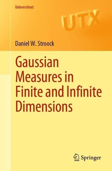 Gaussian Measures in Finite and Infinite Dimensions (Paperback)