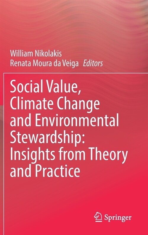 Social Value, Climate Change and Environmental Stewardship: Insights from Theory and Practice (Hardcover)