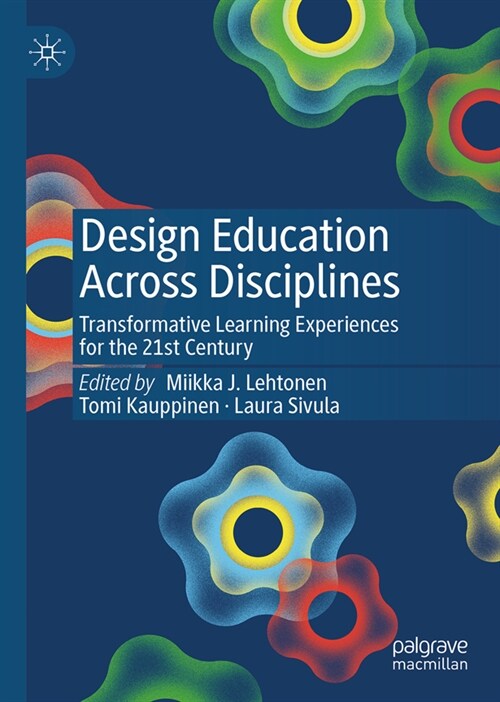 Design Education Across Disciplines: Transformative Learning Experiences for the 21st Century (Hardcover, 2023)