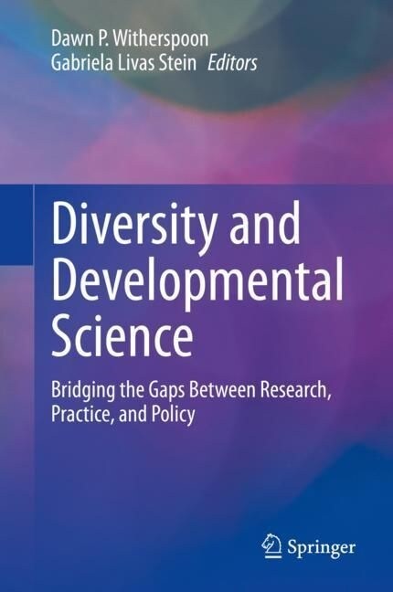 Diversity and Developmental Science: Bridging the Gaps Between Research, Practice, and Policy (Hardcover, 2023)