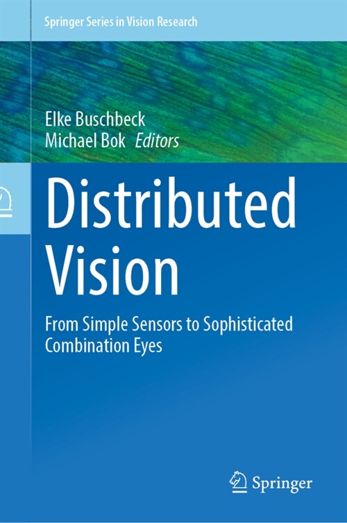 Distributed Vision: From Simple Sensors to Sophisticated Combination Eyes (Hardcover, 2023)