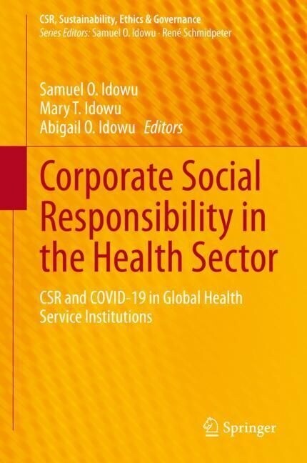 Corporate Social Responsibility in the Health Sector: Csr and Covid-19 in Global Health Service Institutions (Hardcover, 2023)
