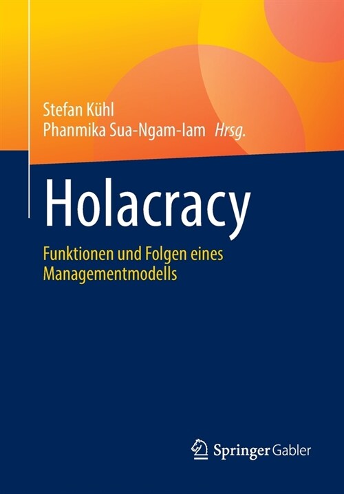 Holacracy: Funktionen Und Folgen Eines Managementmodells (Paperback, 1. Aufl. 2023)