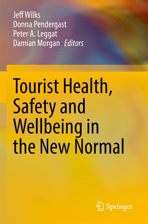 Tourist Health, Safety and Wellbeing in the New Normal (Paperback)