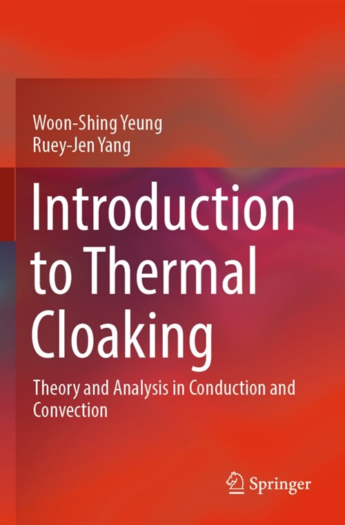 Introduction to Thermal Cloaking: Theory and Analysis in Conduction and Convection (Paperback, 2022)