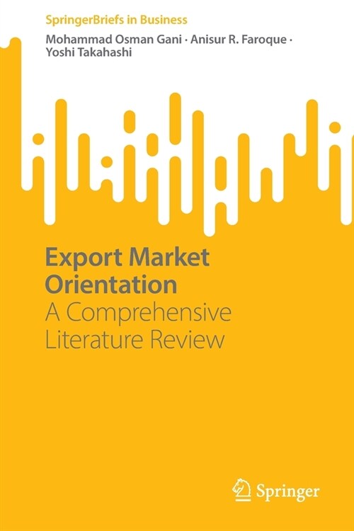 Export Market Orientation: A Comprehensive Literature Review (Paperback, 2023)