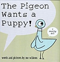 [중고] The Pigeon Wants a Puppy! (Hardcover)