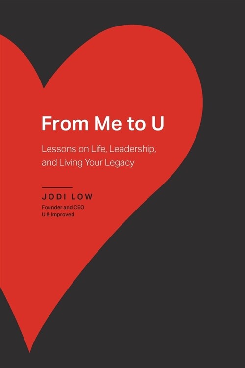 From Me to U: Lessons on Life, Leadership, and Living Your Legacy (Paperback)