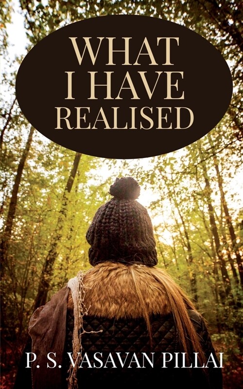 What I Have Realised (Paperback)