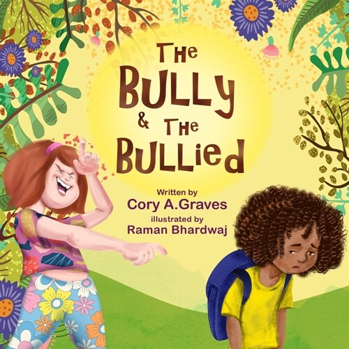 The Bully & the Bullied (Paperback)